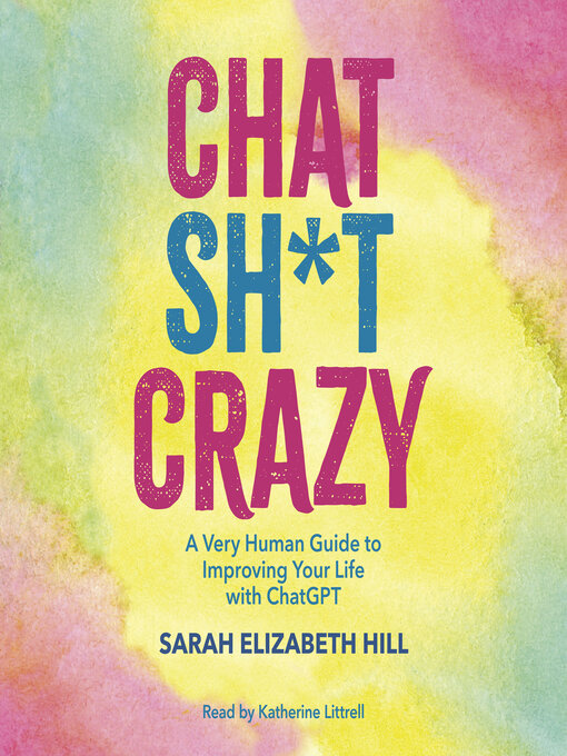 Title details for Chat Sh*t Crazy by Sarah Elizabeth Hill - Wait list
